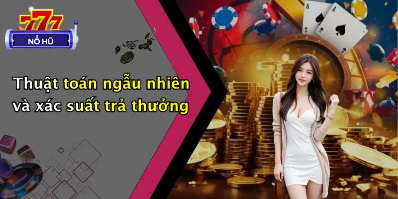 Thuật toán ngẫu nhiên và xác suất trả thưởng