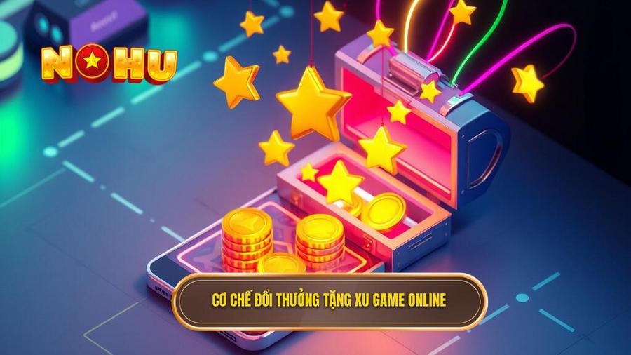 Hiểu rõ về cơ chế đổi thưởng tặng xu trong game online