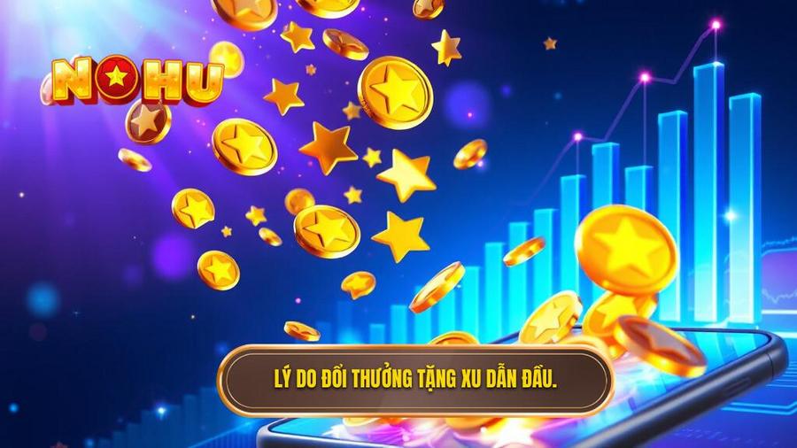 Tại sao đổi thưởng tặng xu lại trở thành xu hướng dẫn đầu?