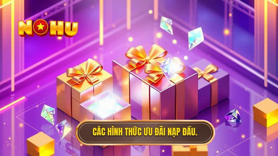 Các hình thức đổi thưởng thưởng nạp đầu phổ biến hiện nay