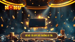 Tải App Đổi Thưởng